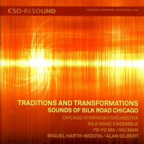 Traditions and Transformations: Sounds of Silk Road Chicago