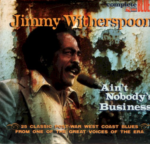 Ain't Nobody's Business