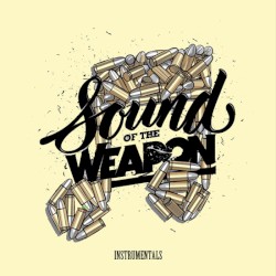 Sound of the Weapon (Instrumentals)