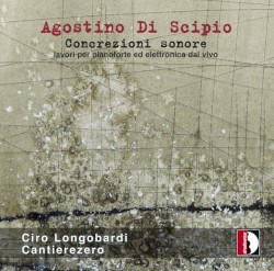Concrezioni Sonore (Lavori per pianoforte ed elettronica dal vivo)