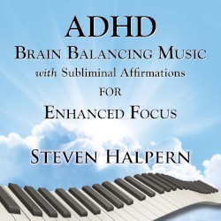 ADHD Brain Balancing Music with Subliminal Affirmations